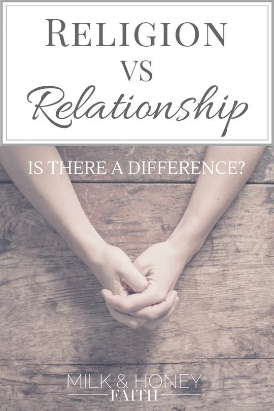Religion vs Relationship: Is there a difference?