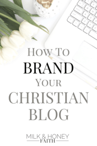 Learn how to create a brand for your Christian Blog by implementing these simple changes to your blog graphics.