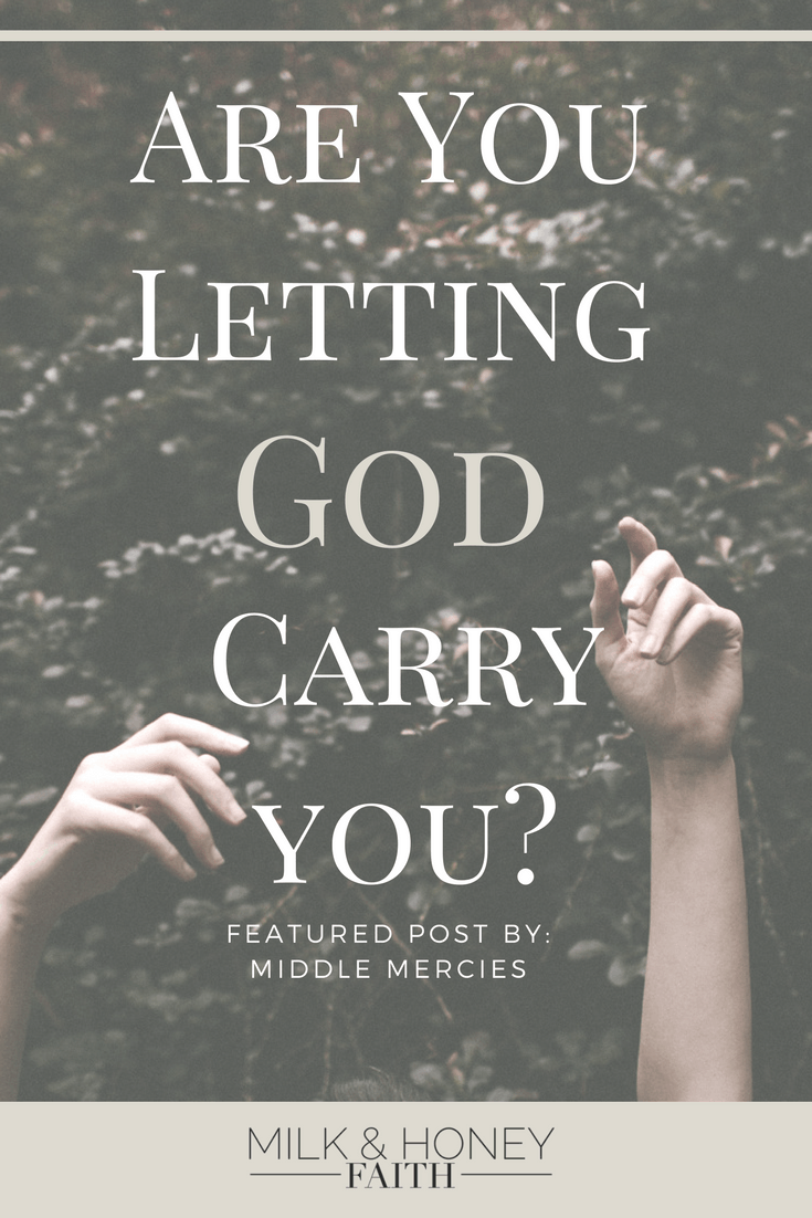 Are you letting God do the heavy lifting? Or are you trying to take it all on by yourself? Salt and Light Linkup at Milk and Honey Faith. Featured post by Middle Mercies.