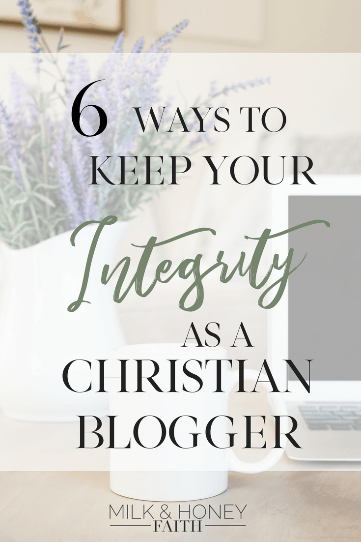 Your Christian Blog is your ministry and when you are writing for the Lord that comes with a responsibility to handle the truth correctly. Learn 6 ways to maintain your integrity as a christian blogger. #christianblogger #blogtips #blogging #christianblog